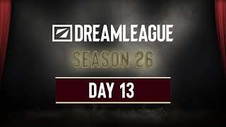 DreamLeague Season 26 - Day 13 - FULL SHOW