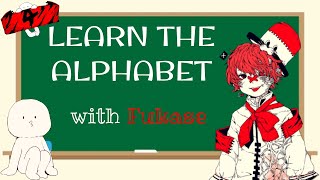 【VOCALOID】 Learn the Alphabet with Fukase