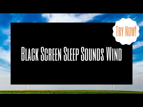 Black Screen Sleep Sounds Wind. Fall Asleep Faster, Sleep Better And Beat Insomnia
