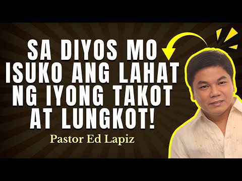 SA DIYOS ISUKO LAHAT NG IYONG TAKOT AT LUNGKOT - ED LAPIZ #2025  😇🥰🙏#sad  #alone  #faith #malungkot