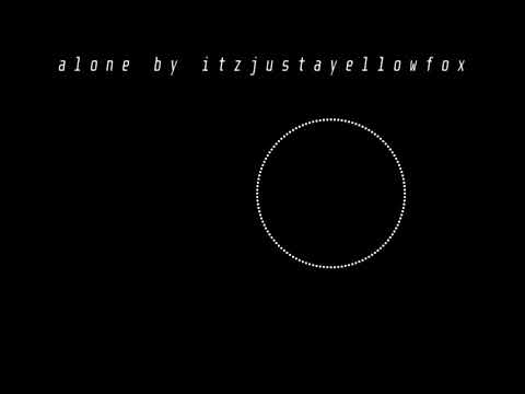 Alone - ItzJustAyellowfox Emotional Music Video