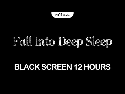 Fall Into Deep Sleep Immediately | Sleeping Music for Deep Sleeping | Black Screen