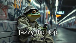 🎶 Jazzy Hip Hop Vol. 1: Froggy Beats - Smooth Vibes & Chill Grooves 🐸🎷
