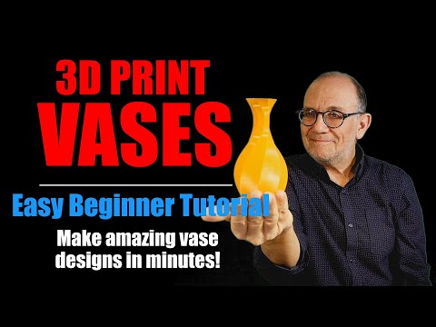 Total Beginner Tutorial -- Design & Print 3D Vases