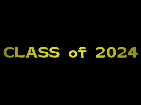 2024 SENIOR CLASS VIDEO