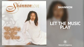 Shannon - Let The Music Play (432Hz)