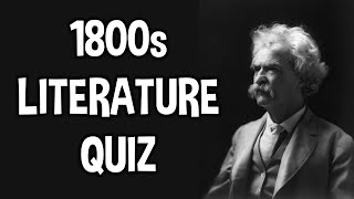 1800s Literature Quiz | 19th Century Literature Quiz | 10 Literature Quiz Questions