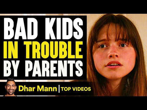 Bad Kids In Trouble By Parents | Dhar Mann
